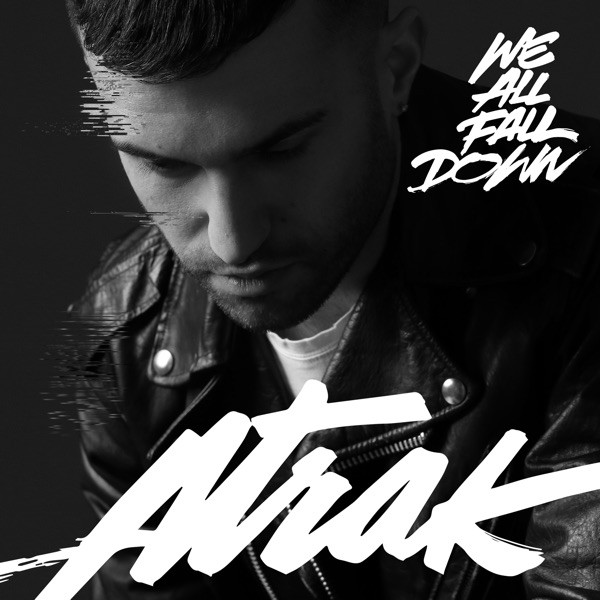WE ALL FALL DOWN - A-TRAK FEAT. JAMIE LIDELL
