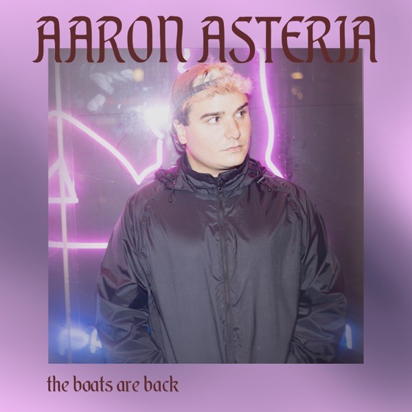 THE BOATS ARE BACK - AARON ASTERIA