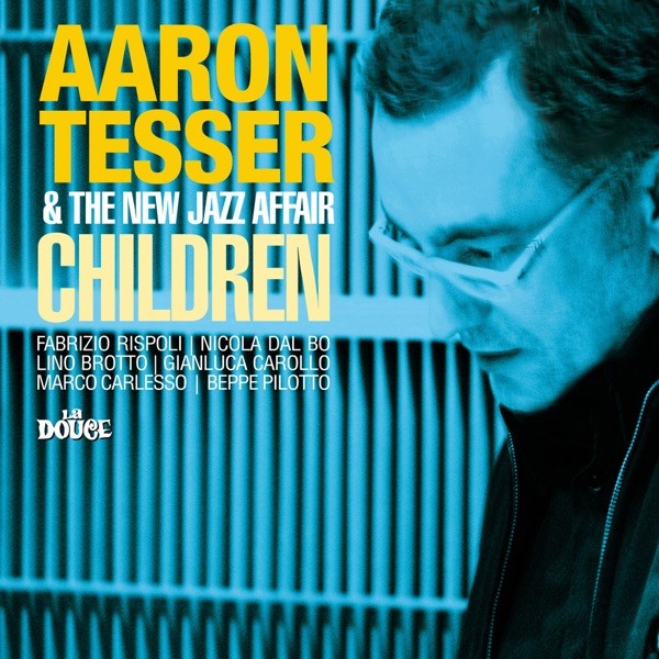 ALL NIGHT LONG - AARON TESSER & THE NEW JAZZ AFFAIR