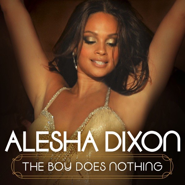 THE BOY DOES NOTHING - ALESHA DIXON