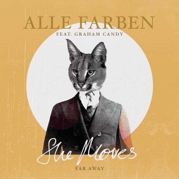 SHE MOVES (FAR AWAY) - ALLE FARBEN FEAT. GRAHAM CANDY
