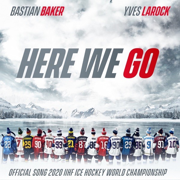 HERE WE GO - BASTIAN BAKER & YVES LAROCK
