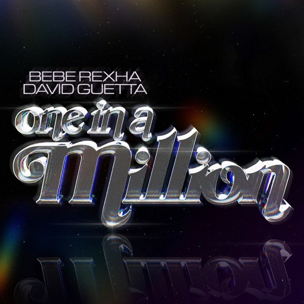 ONE IN A MILLION - BEBE REXHA & DAVID GUETTA