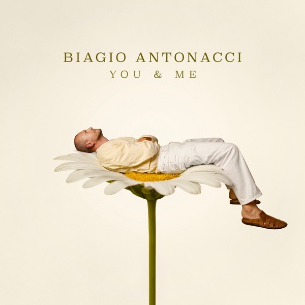 YOU & ME - BIAGIO ANTONACCI