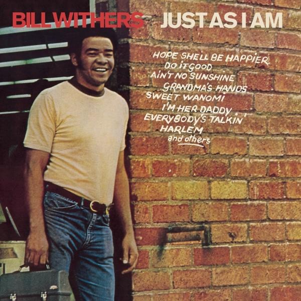 AIN'T NO SUNSHINE - BILL WITHERS