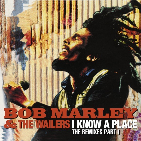 I KNOW A PLACE - BOB MARLEY & THE WAILERS