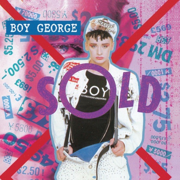 EVERYTHING I OWN - BOY GEORGE
