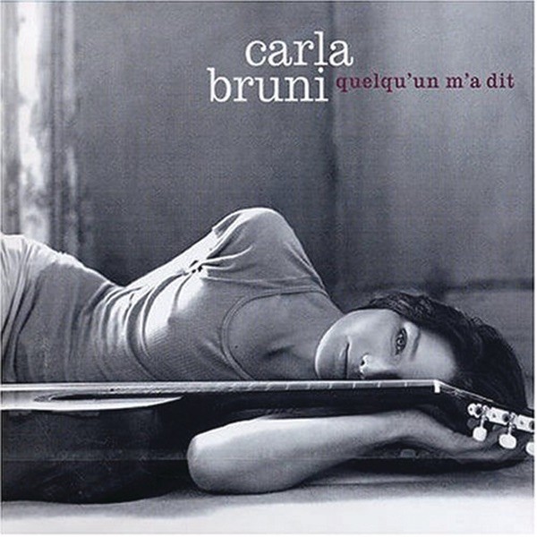 QUELQU'UN M'A DIT - CARLA BRUNI
