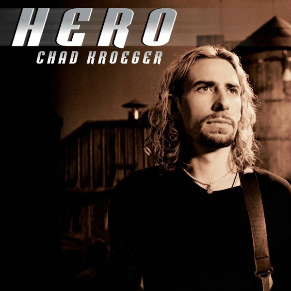 HERO - CHAD KROEGER FEAT. JOSEY SCOTT