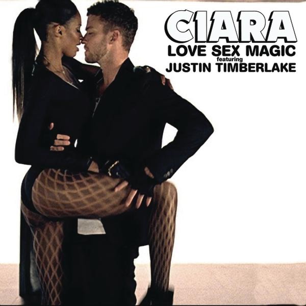 LOVE SEX MAGIC - CIARA FEAT. JUSTIN TIMBERLAKE