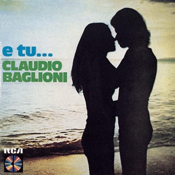 E TU... - CLAUDIO BAGLIONI