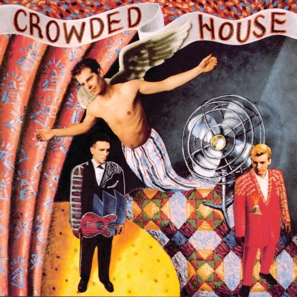 DON'T DREAM IT'S OVER - CROWDED HOUSE