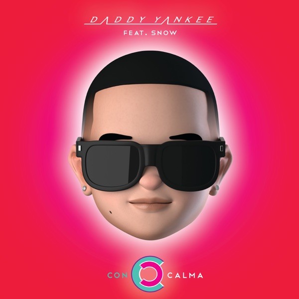 CON CALMA - DADDY YANKEE FEAT. SNOW