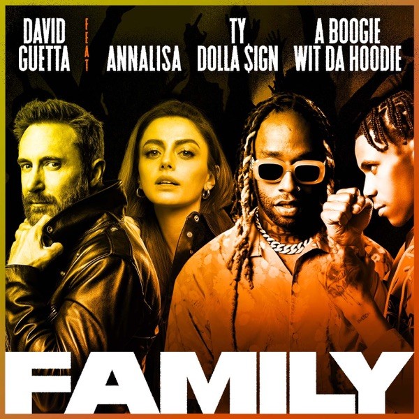 FAMILY - DAVID GUETTA FEAT. ANNALISA TY DOLLA SIGN & BOOGIE WIT DA HOODIE