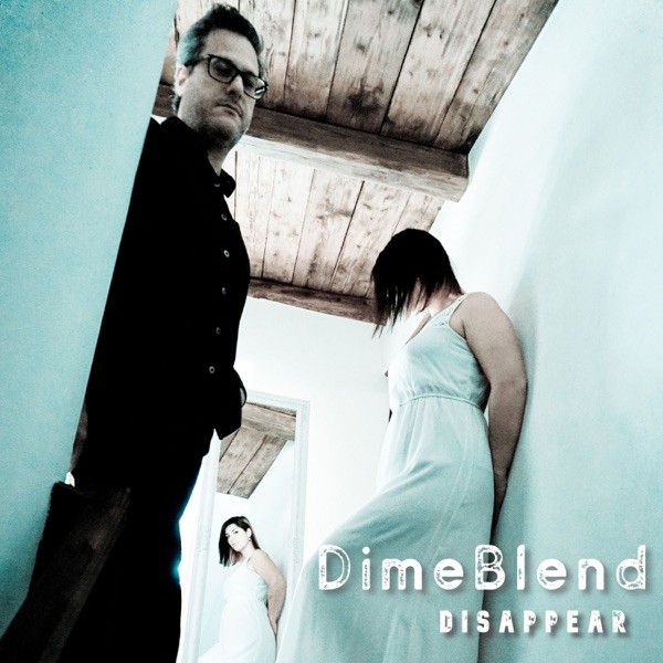 DISAPPEAR - DIMEBLEND