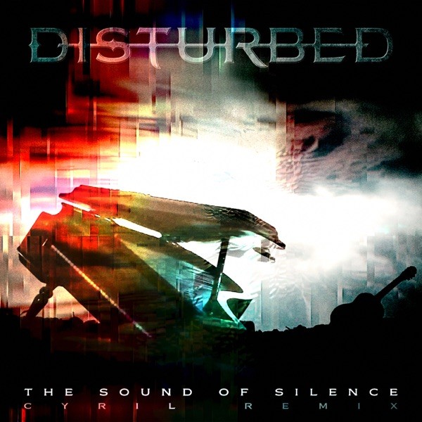 THE SOUND OF SILENCE - DISTURBED