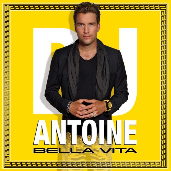 BELLA VITA - DJ ANTOINE