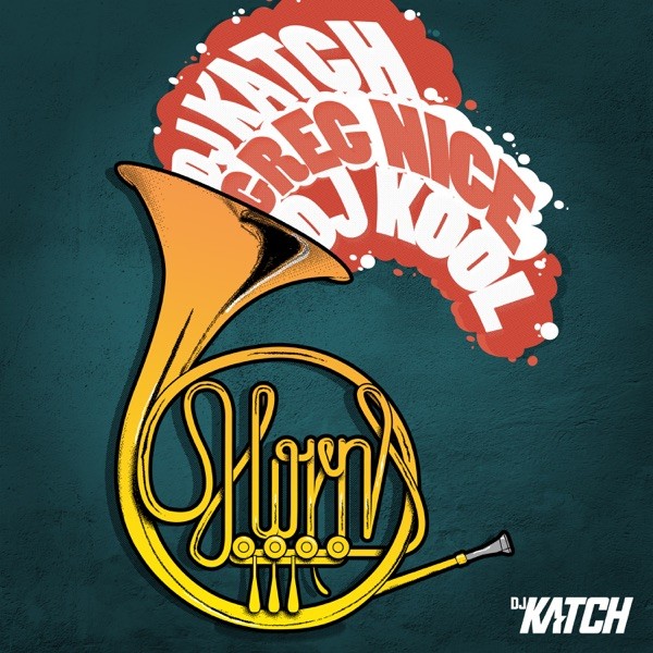 THE HORNS - DJ KATCH FEAT. GREG NICE & DEBORAH LEE