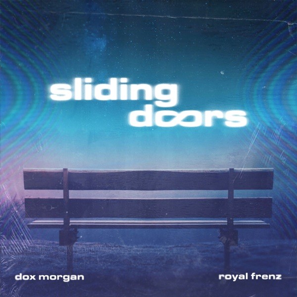 SLIDING DOORS - DOX MORGAN & ROYAL FRENZ