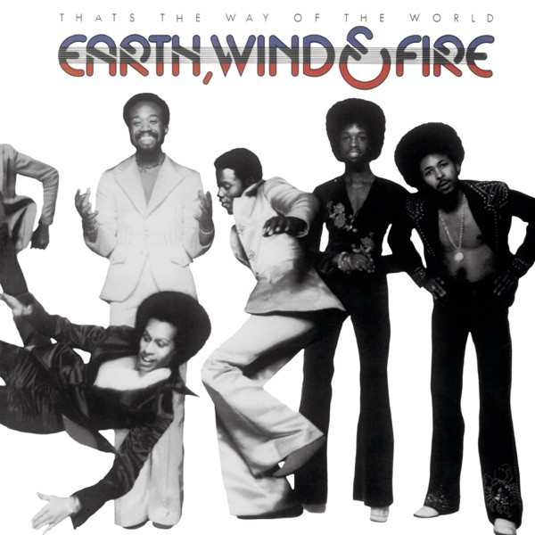 THAT'S THE WAY OF THE WORLD - EARTH WIND & FIRE