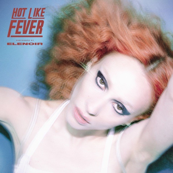 HOT LIKE FEVER - ELENOIR