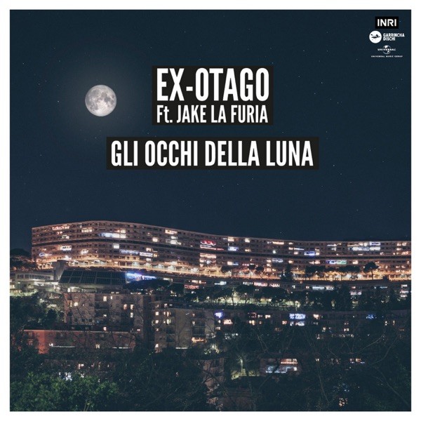 GLI OCCHI DELLA LUNA - EX OTAGO FEAT. JAKE LA FURIA