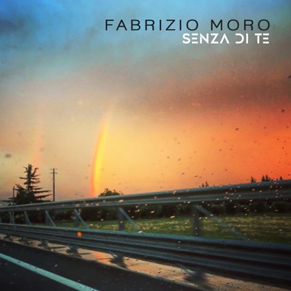 SENZA DI TE - FABRIZIO MORO
