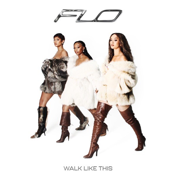 WALK LIKE THIS - FLO