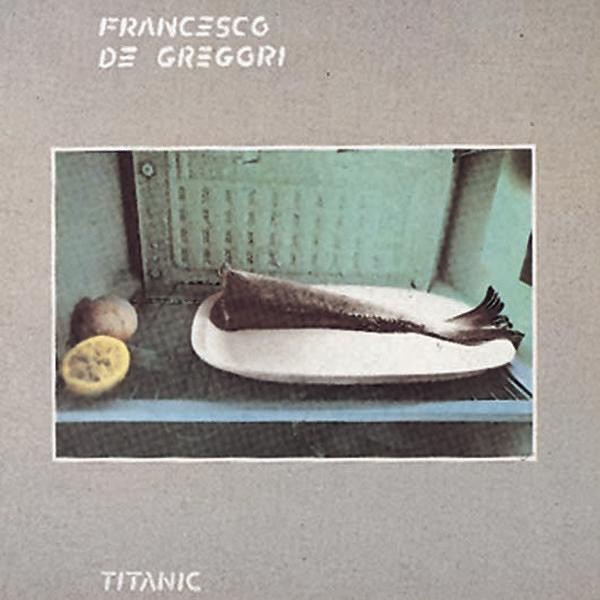 TITANIC - FRANCESCO DE GREGORI