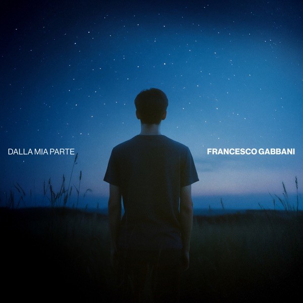 DALLA MIA PARTE - FRANCESCO GABBANI