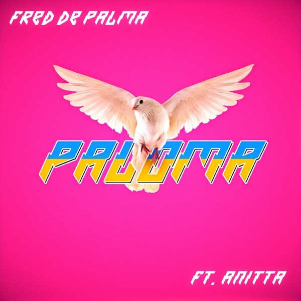 PALOMA - FRED DE PALMA FEAT. ANITTA