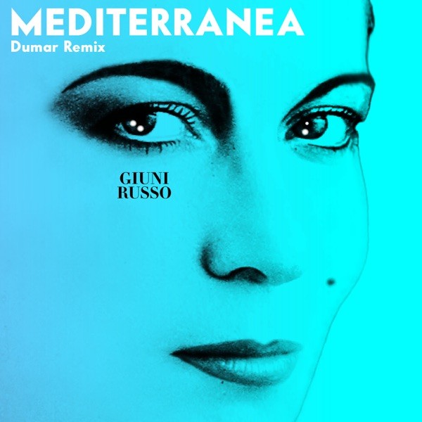 MEDITERRANEA (DUMAR REMIX) - GIUNI RUSSO
