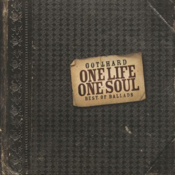 ONE LIFE ONE SOUL - GOTTHARD