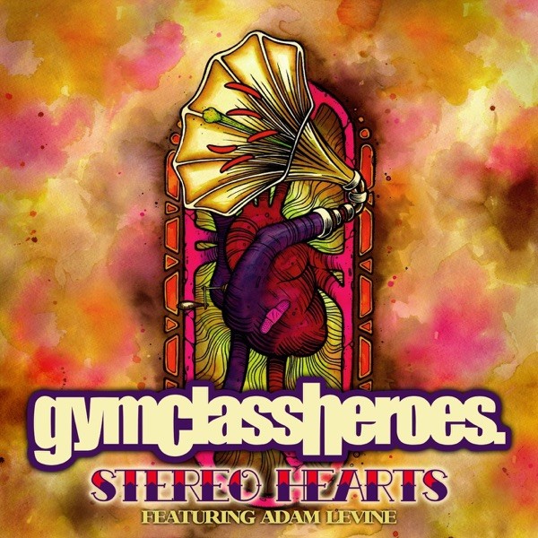 STEREO HEARTS - GYM CLASS HEROES FT. ADAM LEVINE