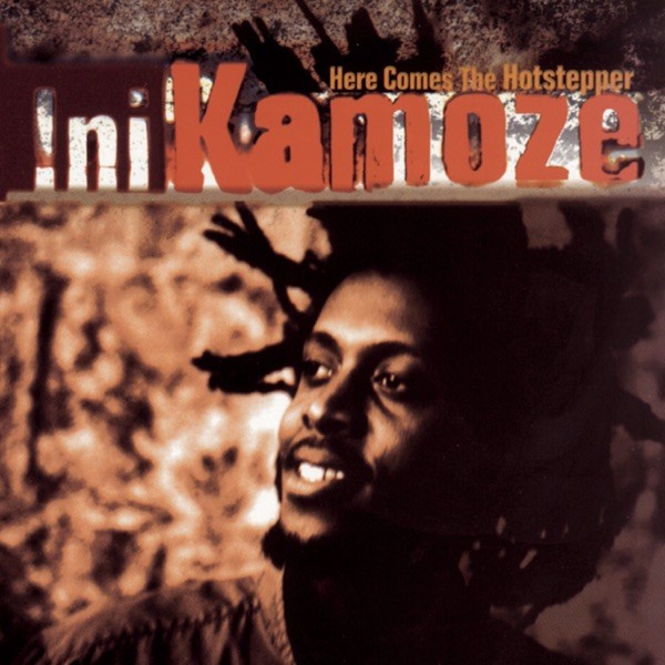 HERE COMES THE HOTSTEPPER - INI KAMOZE