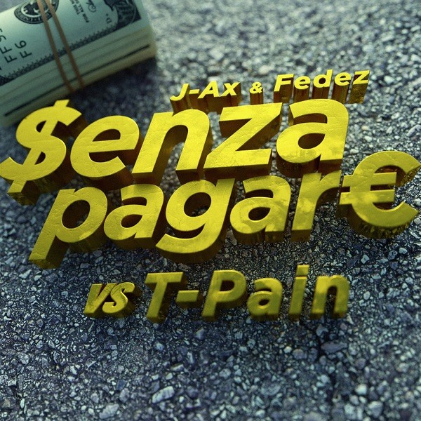 SENZA PAGARE - J-AX & FEDEZ VS T-PAIN