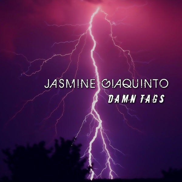 DAMN TAGS - JASMINE GIAQUINTO
