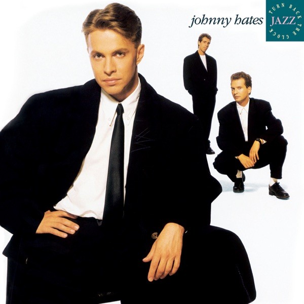 TURN BACK THE CLOCK - JOHNNY HATES JAZZ