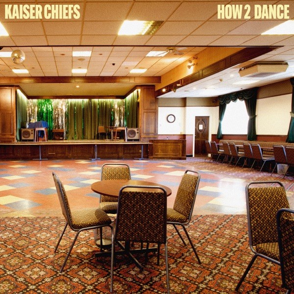 HOW 2 DANCE - KAISER CHIEFS