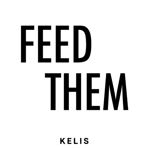 FEED THEM - KELIS