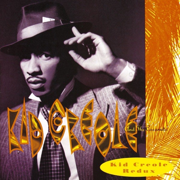 IF YOU WANNA BE HAPPY - KID CREOLE & THE COCONUTS