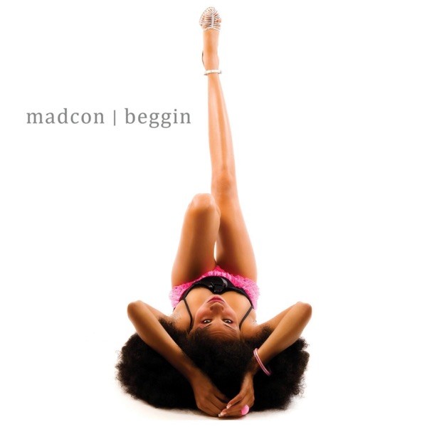 BEGGIN' - MADCON