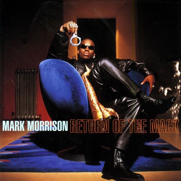 RETURN OF THE MACK - MARK MORRISON