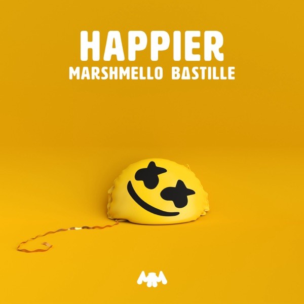 HAPPIER - MARSHMELLO FEAT. BASTILLE