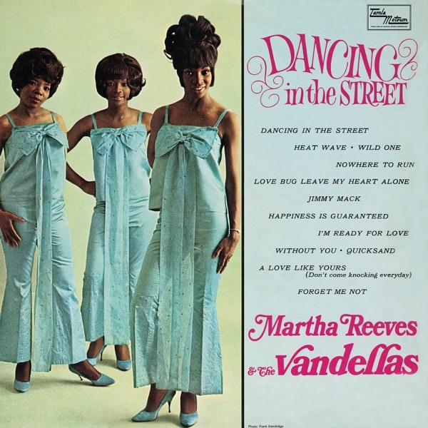 DANCING IN THE STREET - MARTHA REEVES