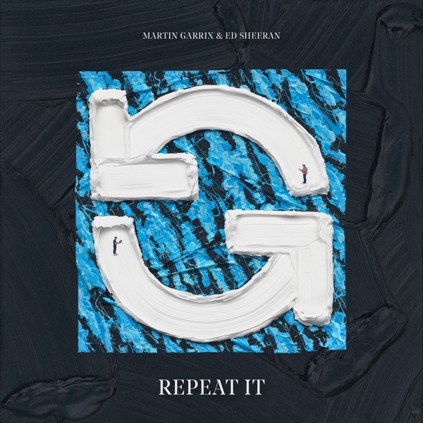 REPEAT IT - MARTIN GARRIX & ED SHEERAN
