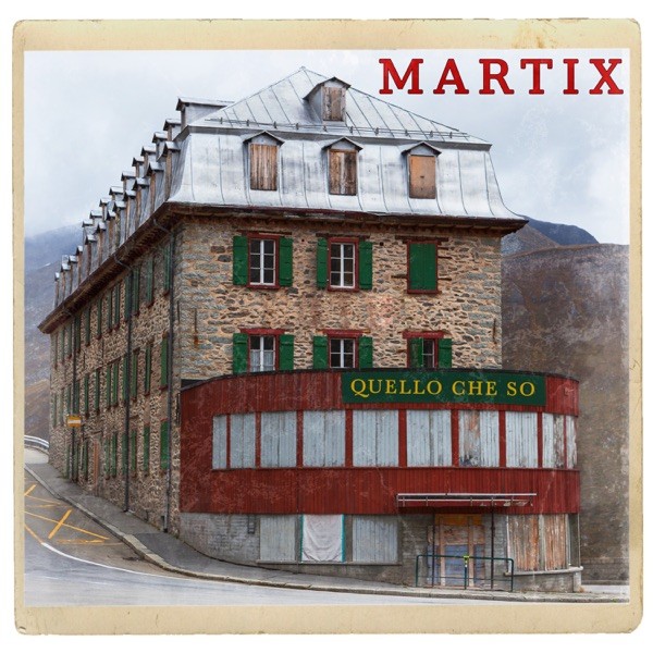 QUELLO CHE SO - MARTIX