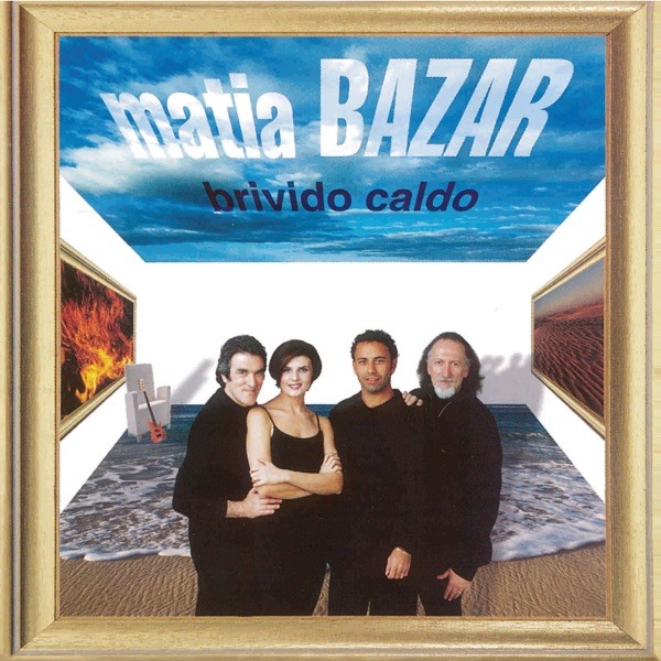 BRIVIDO CALDO - MATIA BAZAR