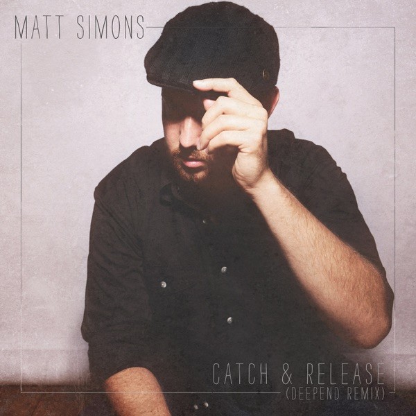 CATCH & RELEASE - MATT SIMONS