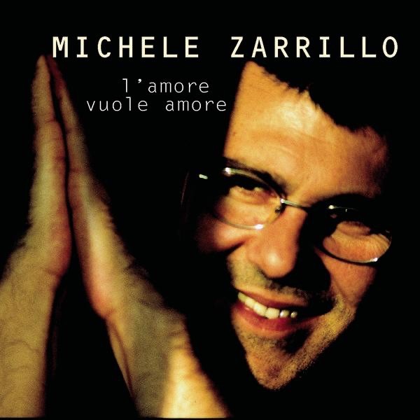 L'AMORE VUOLE AMORE - MICHELE ZARRILLO